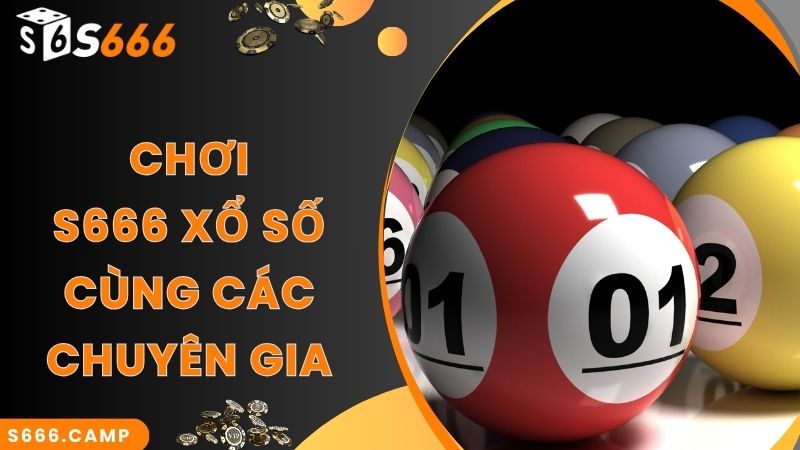 Chốt cược trúng số lớn cùng chia sẻ của chuyên gia